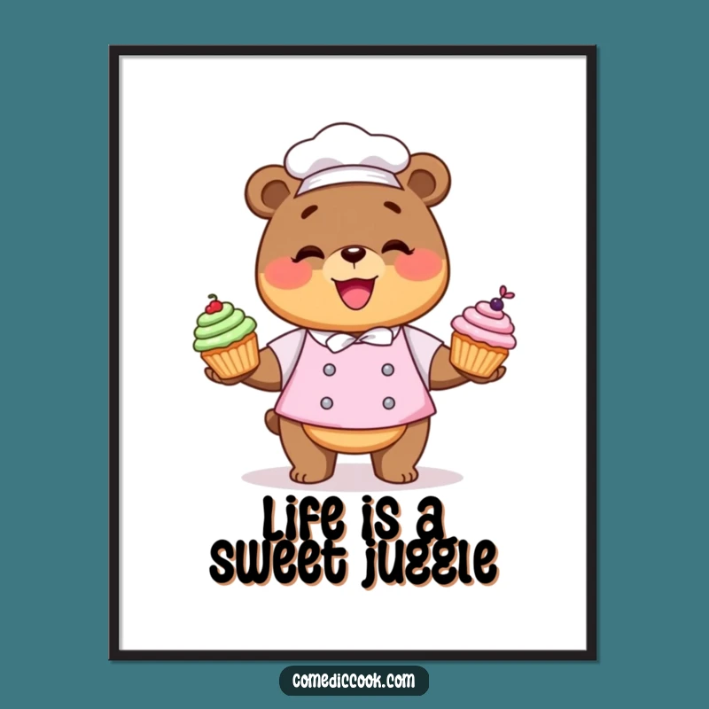 Funny Kawaii Bear Chef Poster: Cupcake Art, Whimsical Funny Gift