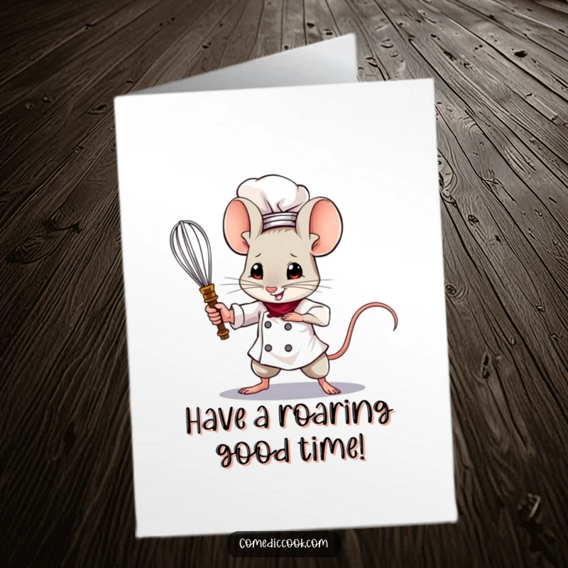 Funny Free Printable Birthday Card: Brave mouse chef wielding a tiny whisk like a sword, ready for culinary battles.