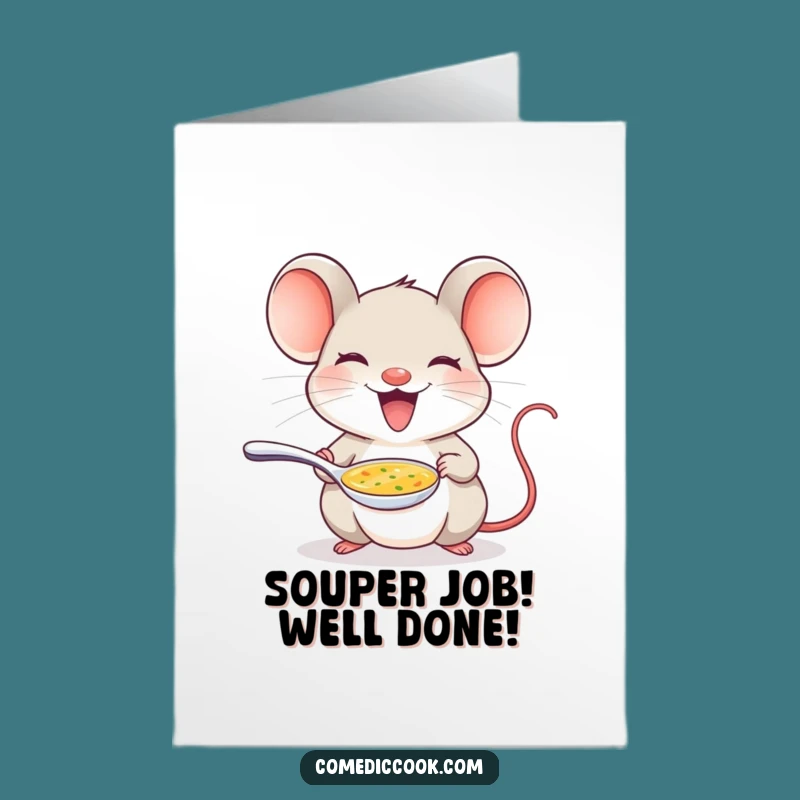 Free Printable Congrats Card: Mouse's Tiny Soup Success, Funny Downloadable Achievement