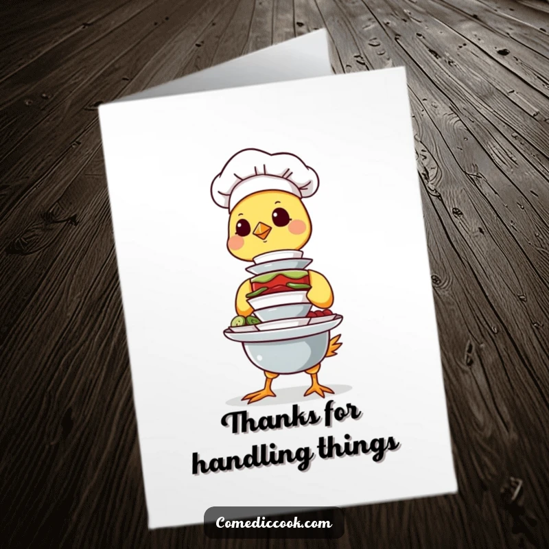 Funny Free Printable Thank You Card: Determined chick chef balancing a stack of tiny dishes, thanking them for their careful assistance.