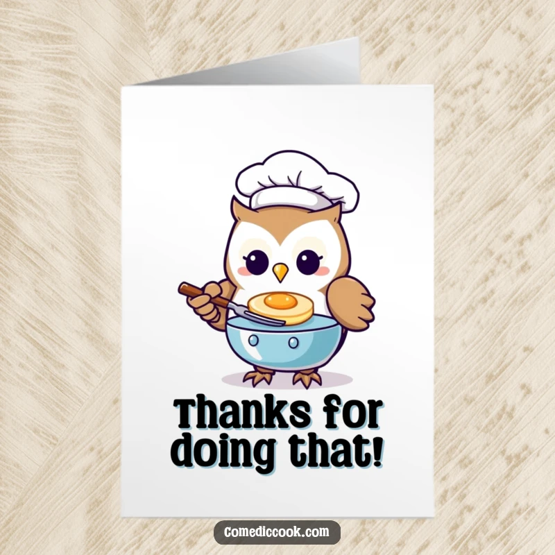 Funny Free Printable Thank You Card: Kawaii owl chef offers a perfectly flipped tiny pancake.