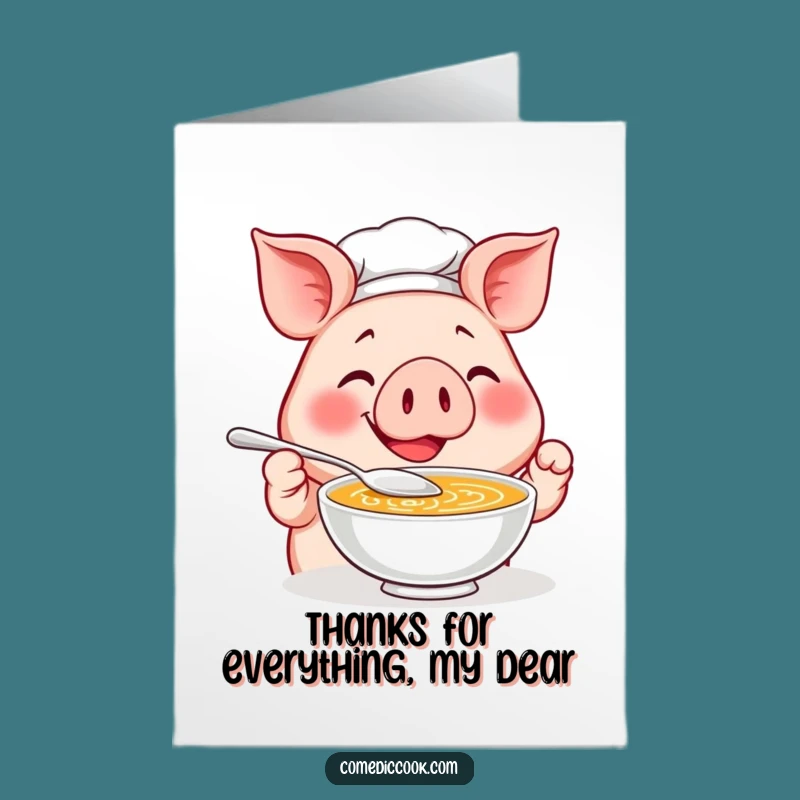 Free Printable Pig Chef Thank You Card: Humorous Soup Tasting Downloadable Gift