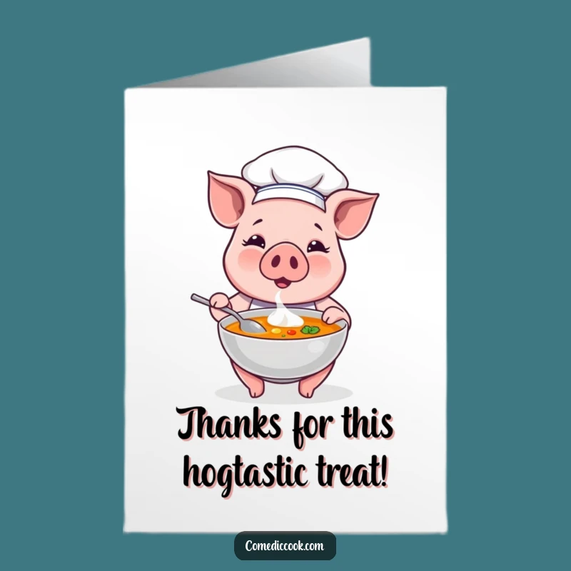Free Printable Thank You Pig Chef Card: Soup's On Gratitude Downloadable Gift