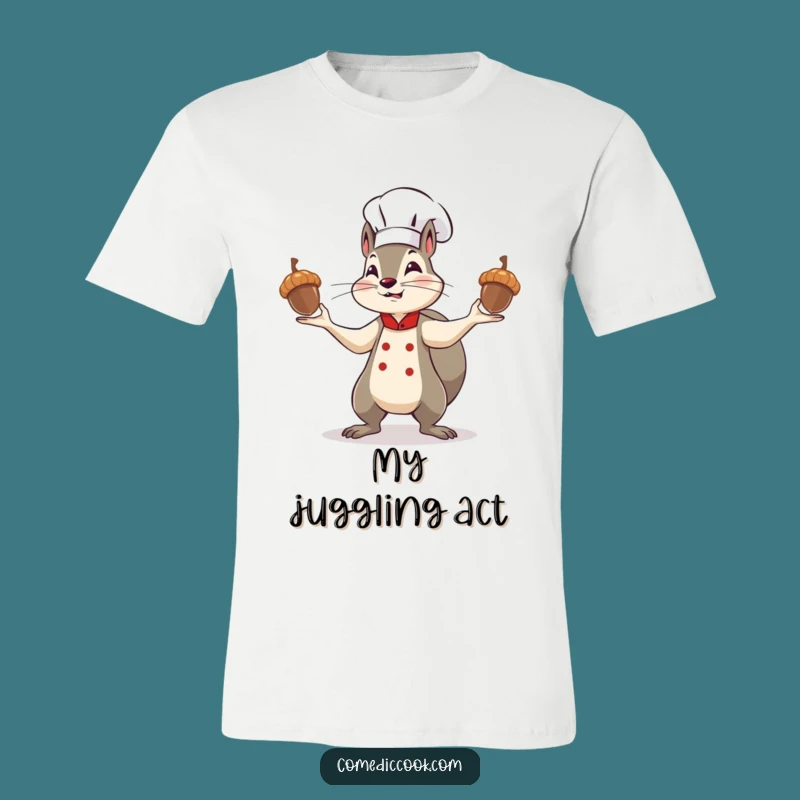 Funny Squirrel Chef T-Shirt: Wear Your Determination with Acorn-Juggling Humor
