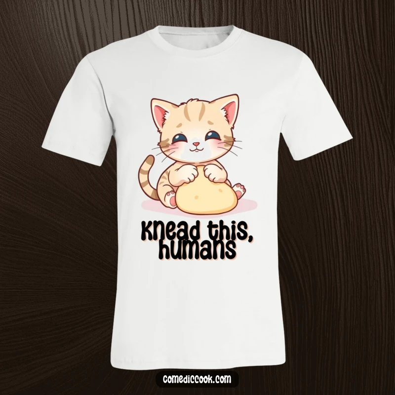 Funny kitten t-shirt depicting a playful kitten gracefully kneading dough with tiny paws, designed for cat lovers.